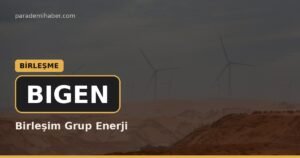 Birleşim Grup Enerji (BIGEN) — bi̇rleşme haberi görseli