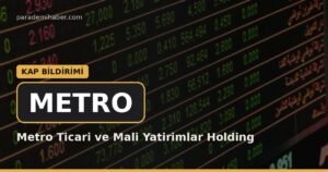 Metro Ticari ve Mali Yatirimlar Holding (METRO) — kap bi̇ldi̇ri̇mi̇ haberi görseli