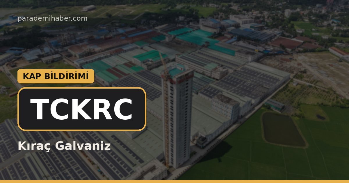 Kıraç Galvaniz (TCKRC) — kap bi̇ldi̇ri̇mi̇ haberi görseli